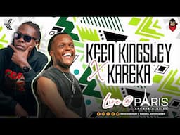 #65 KEEN KINGSLEY X KAREKA THE ENTERTAINER LIVE AT PARIS MIREMA(Weekend Reception,Club Bangers)
