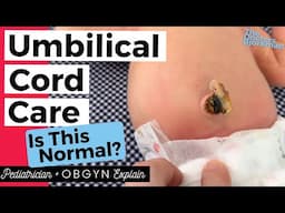How to Care for Your Baby's Umbilical Cord: Pediatrician Tips