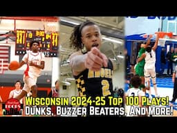 Top 100 Plays Of 2024-25 Wisconsin High School Basketball Season!