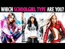 WHICH SCHOOLGIRL TYPE ARE YOU? Quiz Personality Test - 1 Million Tests #schoolgirlquiz