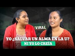 yo ¿Salvar un alma en la U? Ni yo lo creía I Universidad I Viral