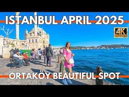 Istanbul Turkey 2025: ORTAKÖY Walking Tour | Bosphorus Views, Street Food ,Market,Famous Mosque 4k