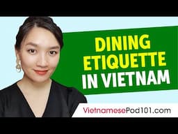 Dining Etiquette in Vietnam | Vietnamese Culture