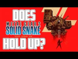 The Game That Made Metal Gear Solid Possible - Does Metal Gear 2: Solid Snake Hold Up?