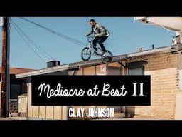 CLAY JOHNSON / Mediocre At Best II
