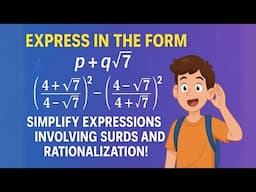 Further Maths Question 11 | Simplify Surds | Express in the Form p + q√7 | Rationalization Made Easy