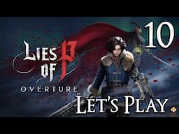 Lies of P Overture - Let's Play Part 10: Ancient Ruins Excavation Site