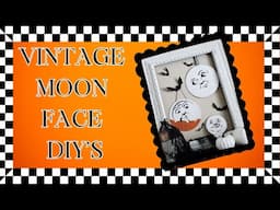 VINTAGE HALLOWEEN MOON FACE DIY'S - IT'S ALWAYS HALLOWEEN COLLABORATION