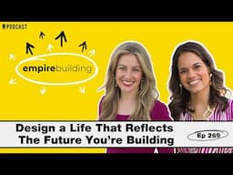 Topgrade Your Life | Empire Building (EP.269)