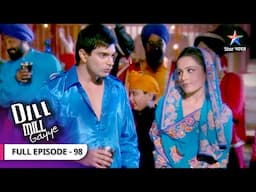 Dill Mill Gayye | Riddhima-Armaan ka akelaapan | FULL EPISODE-98 | दिल मिल गए