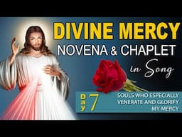 DIVINE MERCY NOVENA Day 7 – with CHAPLET of DIVINE MERCY in Song