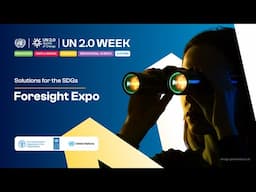 UN 2.0 Week | Solutions Expo – Foresight in Action for the SDGs