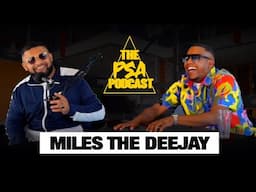 MILES THE DEEJAY: CAPE TOWN’S BEAT ARCHITECT ON THE RISE  || PSA PODCAST EP 89