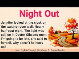 Learn English Through Story Level 3 | Graded Reader Level 3 | Prime English Stories | Night Out