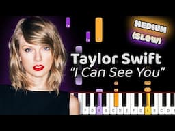 Taylor Swift I Can See You Piano Tutorial! (Medium) SLOW 50% Speed