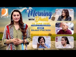 Morning With Dharti Host: Baakh Pirzada | 12 June 2025 l Dharti TV