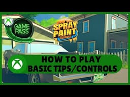 Spray Paint Simulator #Xbox How To Play - Basic Tips/Controls #XboxGamePass
