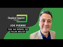 The 3M Model of False Belief | Joe Pierre