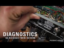 Diagnostics | '65 Reissue Twin Reverb
