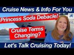 CRUISE NEWS! Soda Cans or Soda Fountain? Princess Changes Booking Terms!