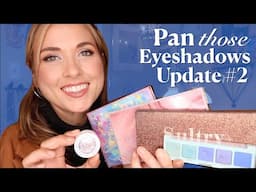 Pan those Eyeshadows 2025 - Update #2 - MARCH