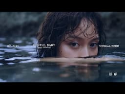 Mỹ Anh - gentle, baby (ft. g0nny) | official visualizer