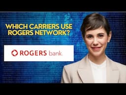Which carriers use Rogers network?