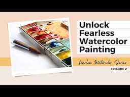 How to Overcome Fear of the Blank Page & Just Start Painting - Episode 2
