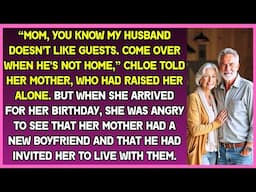 “Mom, you know my husband doesn't like guests. Come over when he's not home,” said the daughter