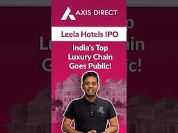 ​The Leela Hotels IPO (Schloss Bangalore Limited IPO): Key Details you should know