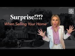 This May SURPRISE you when selling your home!  Prepare yourself!
