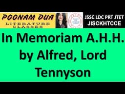 In Memoriam A.H.H. by Alfred, Lord Tennyson JSSC INTER LEVEL LDC PRT DRAMA Lectures by Poonam Dua