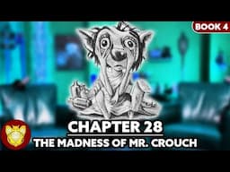 Chapter 28 :The Madness of Mr. Crouch | Goblet of Fire