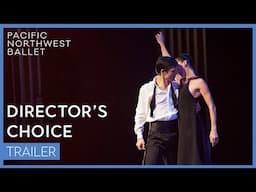 Director's Choice trailer 2025 | Pacific Northwest Ballet