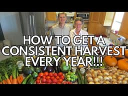 Get A Consistent Harvests EVERY Year!