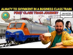 ALMATY TO SHYMKENT TRAIN JOURNEY | 🇰🇿 Kazakhstan BUSINESS CLASS TRAIN WITH BAR & CAFE #rohitbhalla