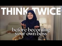 The Harsh Truths No One Tells You About Being Your Own Boss