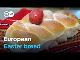 How Easter bread is made in Bulgaria, Poland and Greece