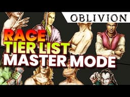 Race Tier List Oblivion Remaster! Master Mode