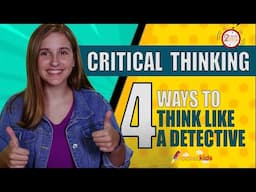Critical Thinking: 4 Ways To Think Like A Detective