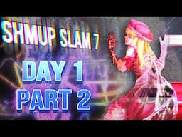 Shmup Slam 7 | Live Shmup Demonstrations | Day 1, Part 2 (Hosted by Akihabara Arcade)