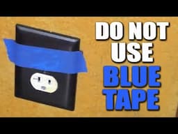 Blue Tape is NOT What You Were Told!
