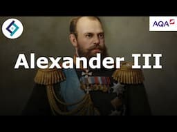Alexander III | Tsarist & Communist Russia | AQA A Level History