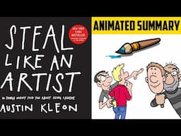 Steal Like an Artist by Austin Kleon | Animated Book Summary