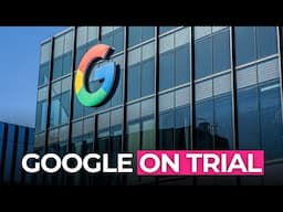 Google on Trial: Landmark Antitrust Case Threatens to Reshape the Future of Search