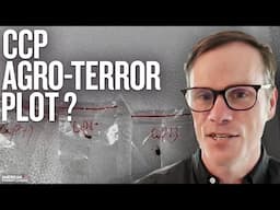 From Agroterrorism to Bioweapons Research: How the CCP Infiltrates the West | Sam Cooper