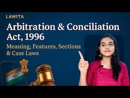 Arbitration and Conciliation Act 1996 Explained Salient Features Objects Case Laws lecture