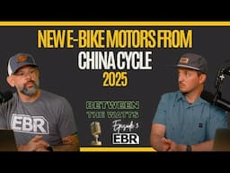 New Motor Tech From China Cycle 2025 | Bosch Performance CX Motor OTA Update + New E-Bikes BTW Ep 3