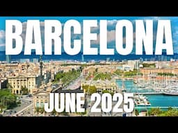 Barcelona Travel Guide to June 2025