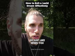 How to Exit a Lucid Dream Effectively